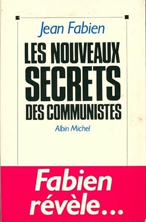 Les nouveaux secrets des communistes - Jean Fabien
