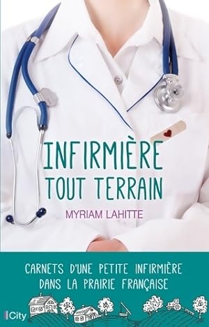 Infirmi?re tout terrain - Myriam Lahitte