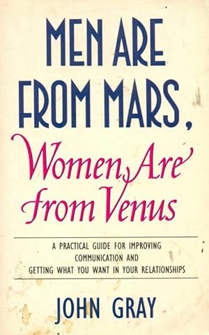 Men are from Mars, women are from Venus - John Gray