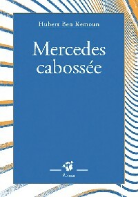 Mercedes caboss?e - Hubert Ben Kemoun