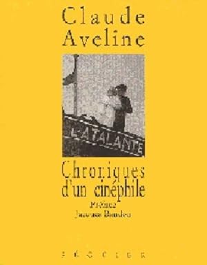 Chroniques d'un cin?phile : 1931-1939 - Claude Aveline