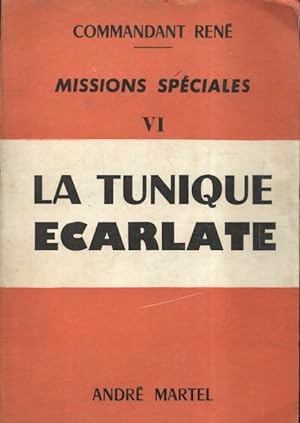 Missions sp ciales Tome VI : La tunique  carlate - Commandant Ren 