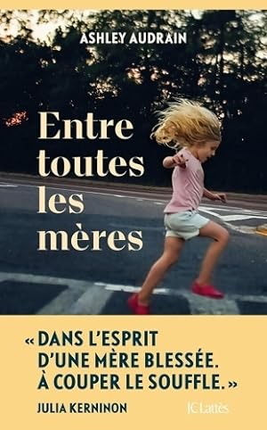 Seller image for Entre toutes les m?res - Ashley Audrain for sale by Book Hmisphres