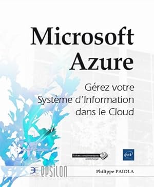 Microsoft Azure - G rez votre Syst me d'Information dans le Cloud - Philippe Pa ola