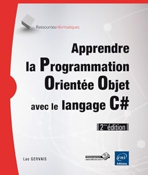 Image du vendeur pour Apprendre la Programmation Orient?e Objet avec le langage C# - Luc Gervais mis en vente par Book Hmisphres