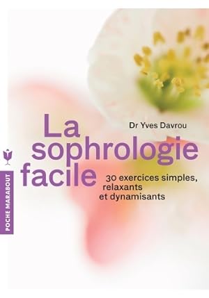 La sophrologie facile - Yves Davrou
