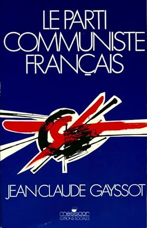 Le parti communiste fran?ais - Jean-Claude Gayssot