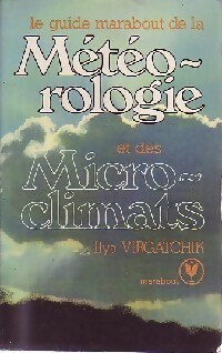 Le guide marabout de la m t orologie et des microclimats - Igor Virgatchik
