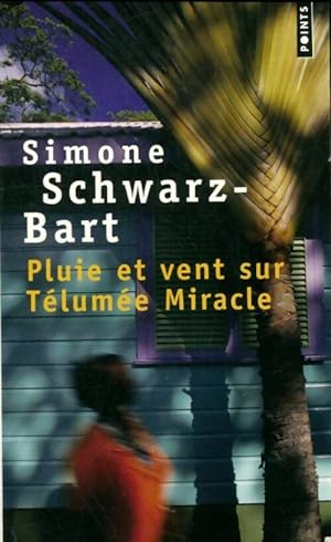 Seller image for Pluie et vent sur T?lum?e Miracle - Simone Schwarz-Bart for sale by Book Hmisphres