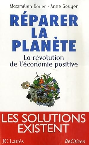 R parer la plan te : La r volution de l' conomie positive - prix du livre environnement 2008 - Ma...