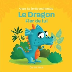 Le dragon fier de lui - Christophe Boncens