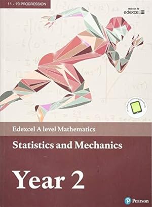 Seller image for Pearson Edexcel A level Mathematics Statistics & Mechanics Year 2 Textbook + e-book (A level Maths and Further Maths 2017) for sale by WeBuyBooks