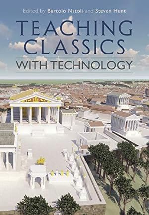 Bild des Verkufers fr Teaching Classics with Technology zum Verkauf von WeBuyBooks