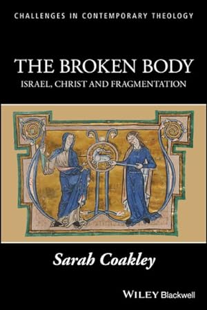 Bild des Verkufers fr Broken Body : Israel, Christ and Fragmentation zum Verkauf von GreatBookPrices