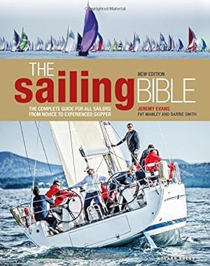 Seller image for The Sailing Bible: The Complete Guide for All Sailors from Novice to Experienced Skipper 2nd edition for sale by WeBuyBooks