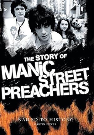 Seller image for Nailed to History: The Story of Manic Street Preachers for sale by WeBuyBooks