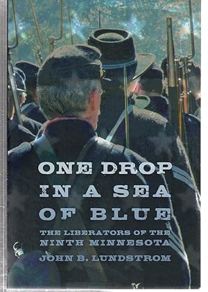 One Drop in a Sea of Blue: The Liberators of the Ninth Minnesota