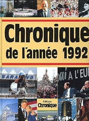 Chronique De l'Annee 1992: Chronique de l'année 1992