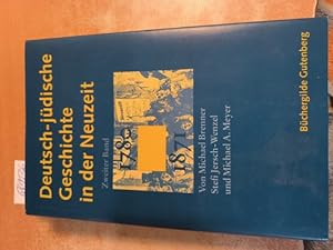 Deutsch-jüdische Geschichte in der Neuzeit - Band II - Emanzipation und Akkulturation 1780 - 1871