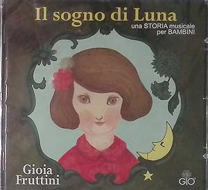Il sogno di Luna. Una storia musicale per bambini - CD-Audio
