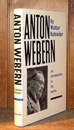 Anton Webern: An Introduction to His Works