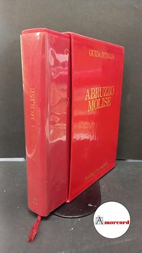 Seller image for AA. VV., Abruzzo e Molise, Touring Editore, 1979 for sale by Amarcord libri