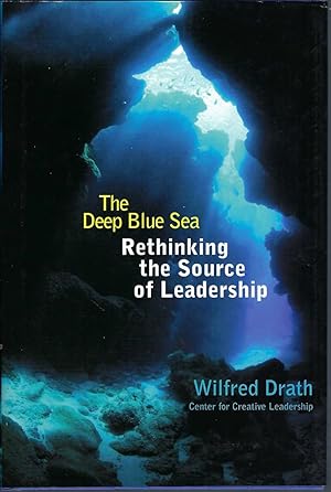 The Deep Blue Sea Rethinking the Source of Leadership