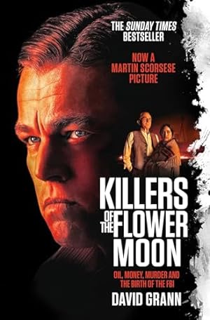 Imagen del vendedor de Killers of the Flower Moon: Oil, Money, Murder and the Birth of the FBI a la venta por WeBuyBooks
