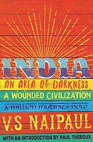Bild des Verkufers fr India: An Area Of Darkness, A Wounded Civilization & A Million Mutinies Now (Picador Classic, 57) zum Verkauf von WeBuyBooks