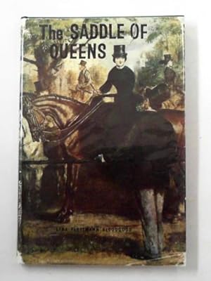 Seller image for The saddle of queens: the story of the side-saddle for sale by Cotswold Internet Books