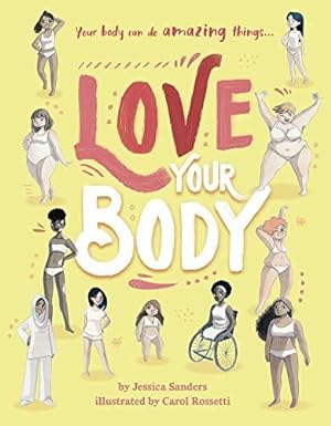 Bild des Verkufers fr Love Your Body zum Verkauf von WeBuyBooks