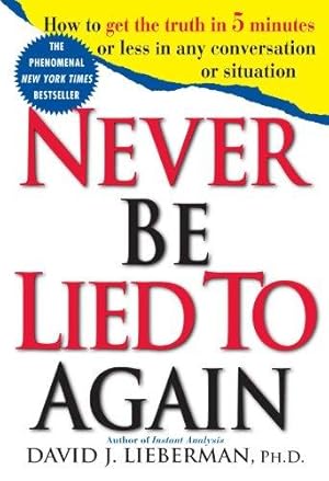 Seller image for Never be Lied to Again for sale by WeBuyBooks