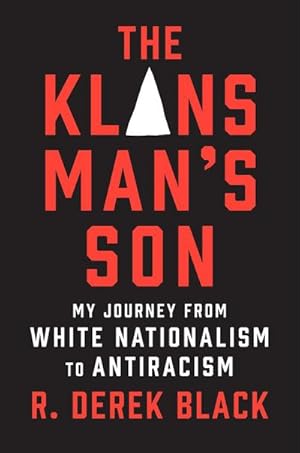 Seller image for The Klansman's Son : My Journey from White Nationalism to Antiracism; A Memoir for sale by AHA-BUCH GmbH