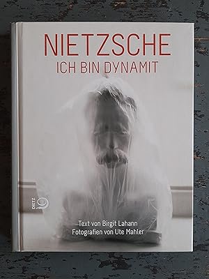 Nietzsche - Ich bin Dynamit