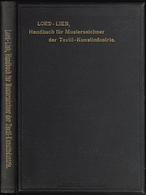 Handbuch für Musterzeichner der Textil-Kunstindustrie. Frei bearbeitet nach dem Englischen des R....