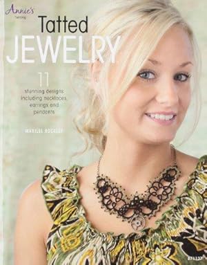 Bild des Verkufers fr Tatted Jewelry: 11 Stunning Designs Including Necklaces, Earrings and Pendants zum Verkauf von WeBuyBooks