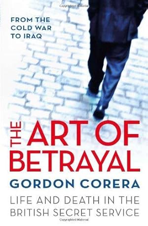 Seller image for The Art of Betrayal: Life and Death in the British Secret Service for sale by WeBuyBooks