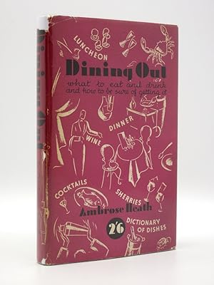 Dining Out: How and What to Order; What to Drink; What the Menu Means