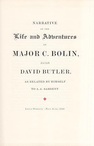Seller image for Narrative of the Life and Adventures of Major C. Bolin, Alias David Butler, As Related by Himself to A. A. Sargent for sale by Americana Books, ABAA