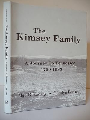 The Kimsey Family: A Journey to Tennessee 1750-1983