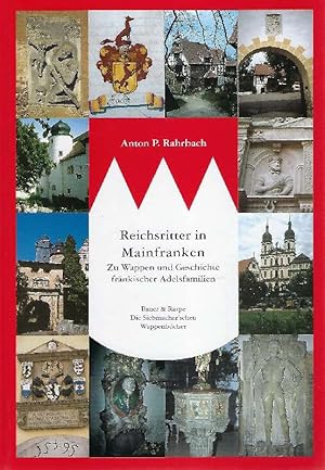 Image du vendeur pour Reichsritter in Mainfranken Zu Wappen und Geschichte frnkischer Adelsfamilien. Mit Text- und Bildbeitrgen von Hilmann von Halem mis en vente par Antiquariat Lcke, Einzelunternehmung