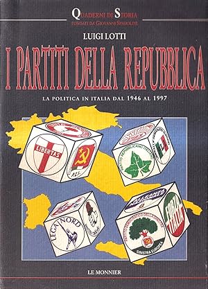 I partiti della Repubblica. La politica in Italia dal 1946 al 1997