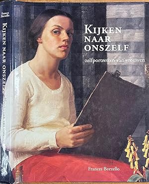 Imagen del vendedor de Kijken Naar Onszelf: Zelfportretten van vrouwen. a la venta por Antiquariaat Fenix