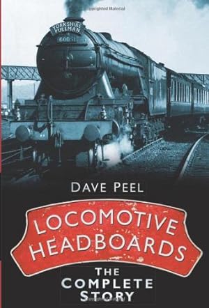 Immagine del venditore per Locomotive Headboards: The Complete Story venduto da WeBuyBooks