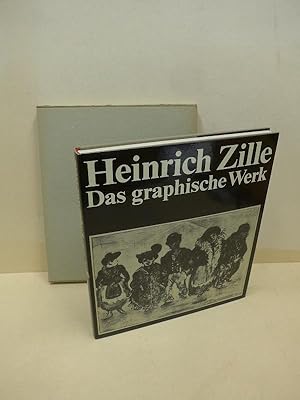 Heinrich Zille: Das graphische Werk.