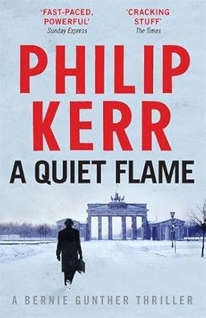 Seller image for A Quiet Flame: A Bernie Gunther Novel (Bernie Gunther Mystery 5): Bernie Gunther Thriller 5 for sale by WeBuyBooks