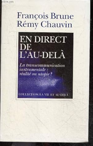 Seller image for En direct de l'au dela - la transcommunication instrumentale : realite ou utopie ? - collection La vie et au dela for sale by Le-Livre