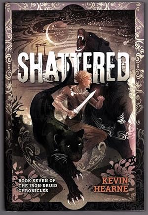 Seller image for Shattered by Kevin Hearne (Limited Edition) Signed for sale by Heartwood Books and Art