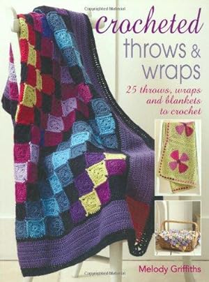 Seller image for Crocheted Throws & Wraps: 25 throws, wraps and blankets to crochet for sale by WeBuyBooks