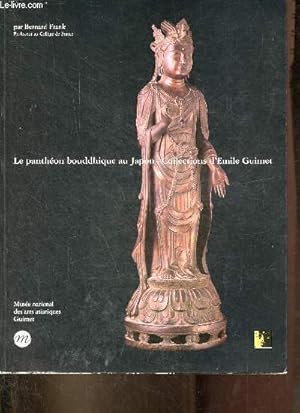 Seller image for Le panthon bouddhique au Japon - Collections d'Emile Guimet - Muse national des arts asiatiques Guimet. for sale by Le-Livre